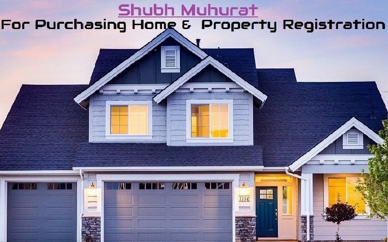 Shubh muhurat for purchasing property registration and buy home